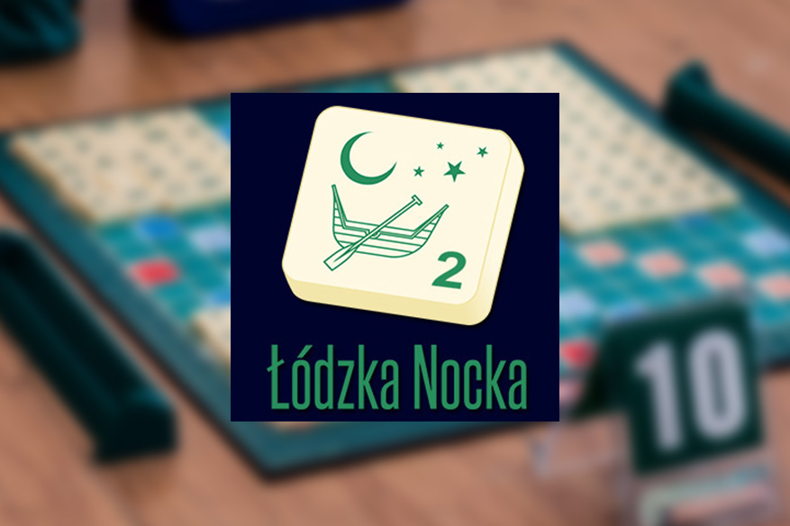 Pierwszy Nocny Turniej Scrabble \"Łódzka Nocka\"